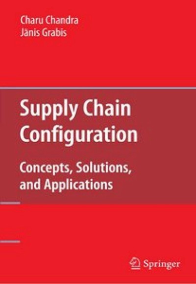 Supply Chain Configuration - Concepts, Solutions, and Applications
