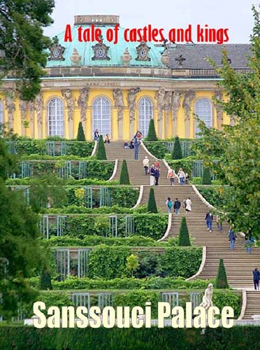    .  - / A Tale of Castles and Kings. Sanssouci Palace (2010) SATRip