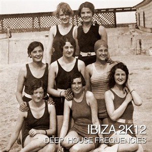 VA - Ibiza 2k12: Deep House Frequencies (2012)
