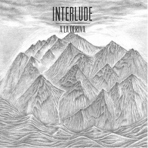 Interlude - A la deriva (2012)