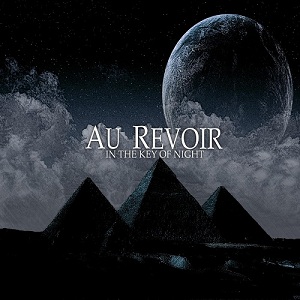 Au Revoir - In The Key Of Night (2012)