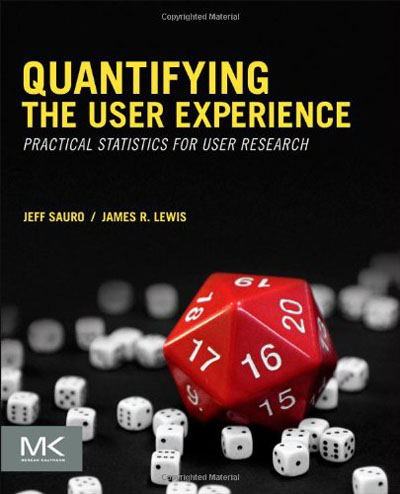 Quantifying the User Experience - Practical Statistics for User Research