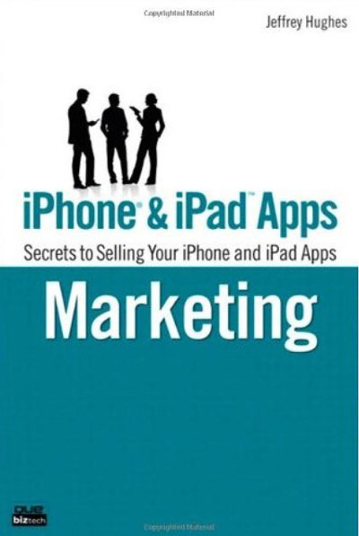 iPhone and iPad Apps Marketing - Secrets to Selling Your iPhone and iPad Apps