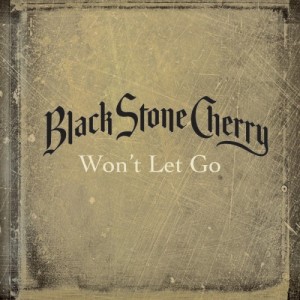 Black Stone Cherry - Won't Let Go (Single) (2012)