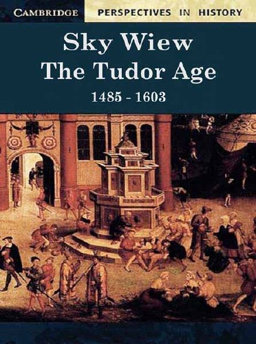 C   .   1485-1603 / Sky View. The Tudor Age 1485-1603 (2009) SATRip 