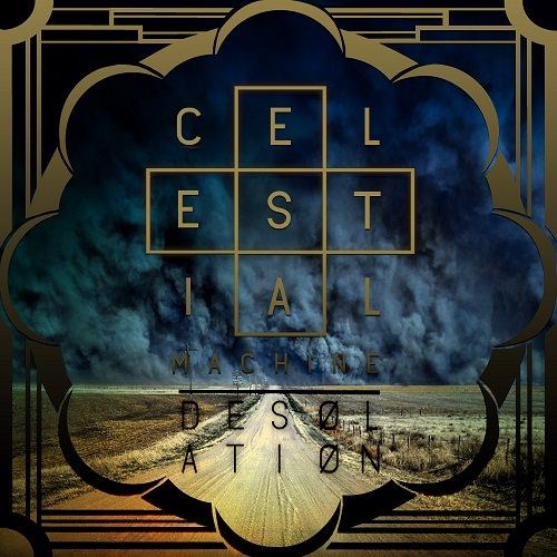 Celestial Machine - Desolation (2012)