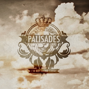 Palisades - I'm Not Dying Today (EP) (2012)