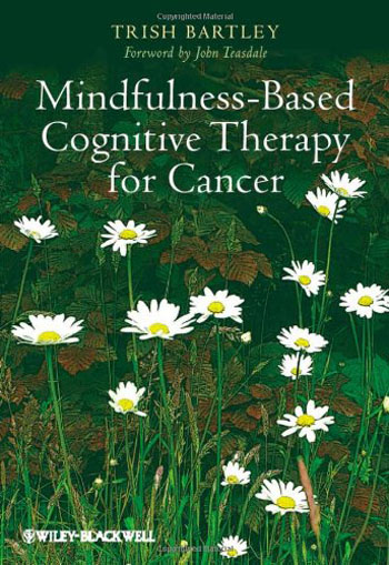 Mindfulness-Based Cognitive Therapy for Cancer