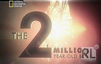 Мальчик, которому два миллиона лет / The 2 million year old boy (2011) SATRip