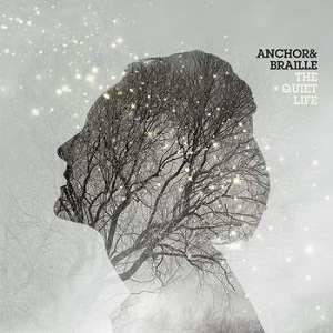Anchor And Braille - The Quiet Life (2012)