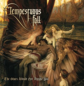 Tempestuous Fall - The Stars Would Not Awake You (2012)
