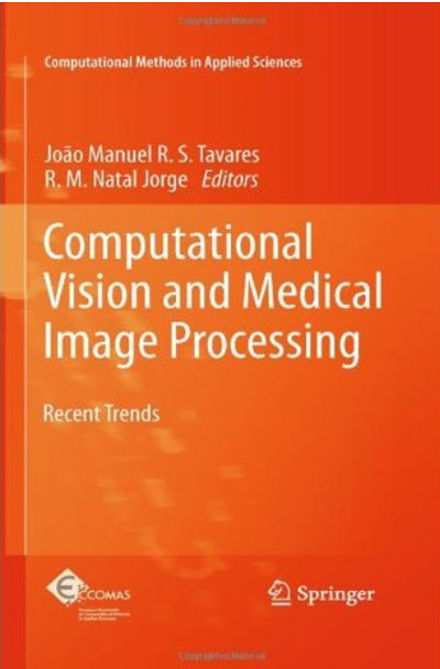 Computational Vision and Medical Image Processing - Recent Trends