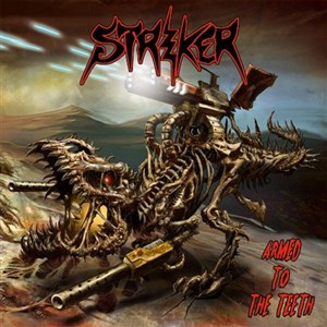 Striker - Armed To The Teeth (2012)