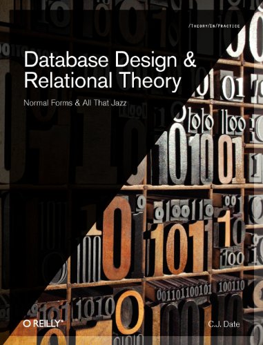 Database Design and Relational Theory - Normal Forms and All That Jazz