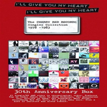 Various Artists - Ill Give You My Heart: The Cherry Red Records Singles Collection 1978-1983 (MP3) (2008)
