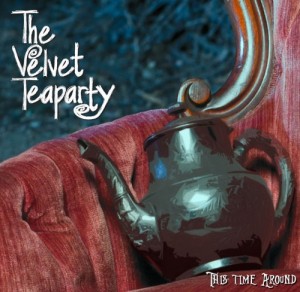 The Velvet Teaparty - This Time Around (2012)