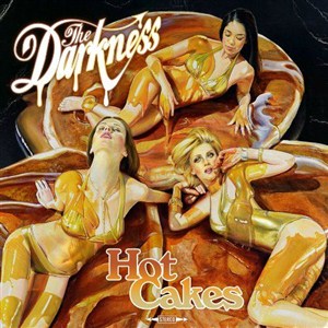 The Darkness - Hot Cakes (Deluxe Edition) (2012)
