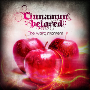 Cinnamun Beloved - The Weird Moment (2011)