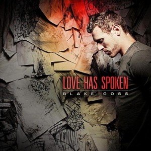 Blake Goss - Love Has Spoken (EP) (2012)