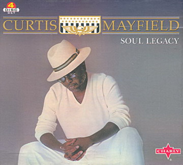 Curtis Mayfield - Soul Legacy (2001) (4CD Box Set) WAVPack