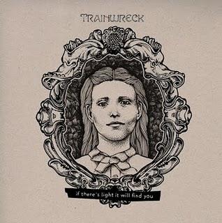 Trainwreck - If There Is Light It Will Find You (2011)