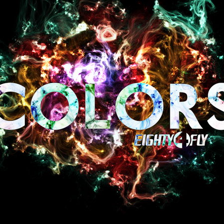 Eighty4 Fly - Colors (2012)