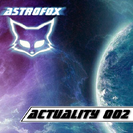 Astrofox - Actuality 002 (2012)