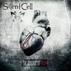 Silent Cell - The Absence of Hope (2012)