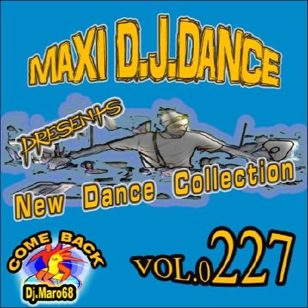  Maxi D.J. Dance Vol.0227 - New Dance Collection (2012) 
