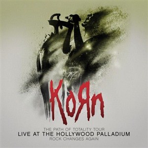 Korn - The Path Of Totality Tour: Live At The Hollywood Palladium (2012)