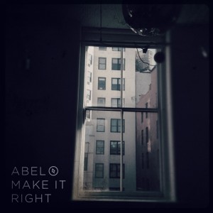 Abel - Make It Right (2012)
