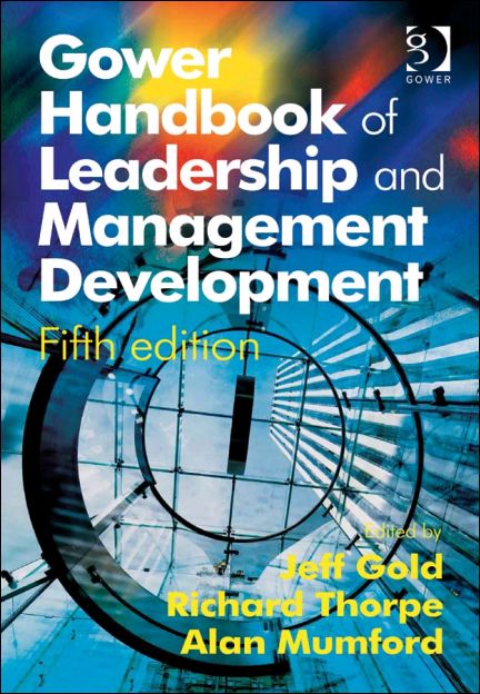 Gower Handbook of Leadership and Management Development, 5th Edition