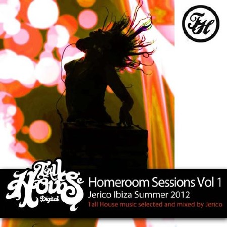 Jerico - Homeroom Sessions Vol 1 - Jerico Ibiza Summer 2012 (2012)