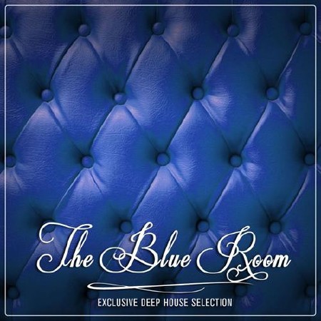 The Blue Room - Exclusive Deep House Selection (2012)