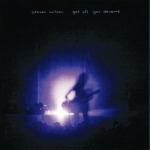 Steven Wilson - Get All You Deserve (2012)