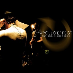 The Apollo Effect - Antisocial Disorder (2011)