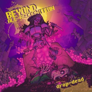 Beyond All Recognition - Drop = Dead (2012)
