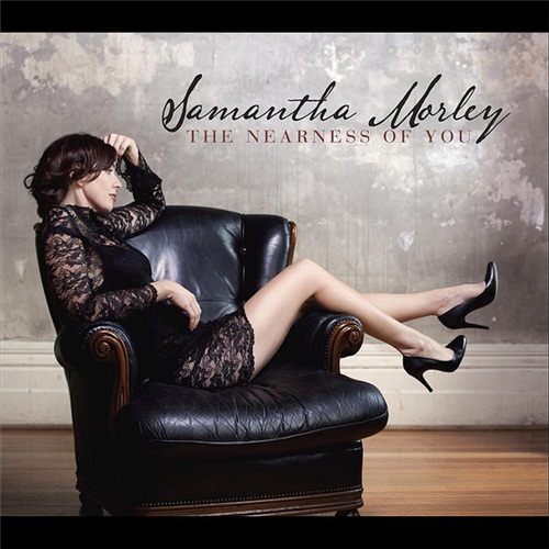 Samantha Morley - The Nearness of You (2012)