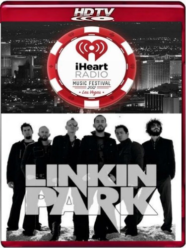 Linkin Park: Live at iHeartRadio Music Festival (2012) HDTVRip 720p
