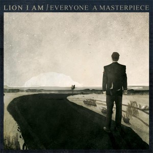 Lion I Am - Everyone A Masterpiece (EP) (2012)