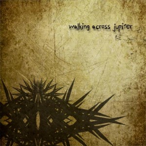 Walking Across Jupiter - (Singles) (2012)