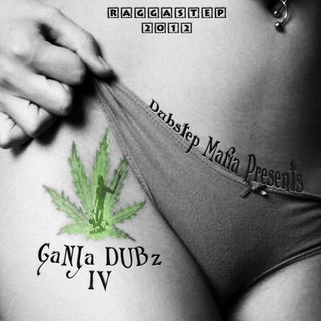 Dubstep Mafia - GaNJa DUBz Vol#4 (2012)