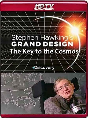 Великий замысел по Стивену Хокингу. Ключ от космоса / Stephen Hawkings Grand Design. The Key to the Cosmos (2012) HDTVRip