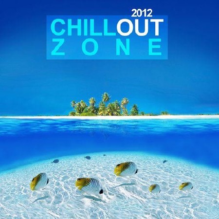 Chillout Zone 2012 (2012)