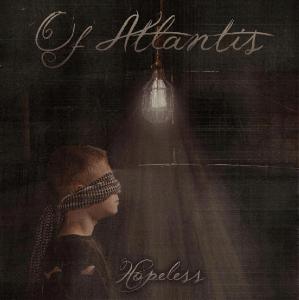 Of Atlantis – Hopeless [New Song] (2012)