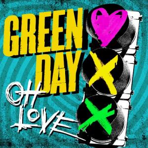 Green Day - Oh Love [Single] (2012)