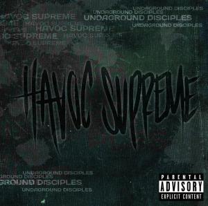 Undaground Disciples - Havoc Supreme [EP] (2012)