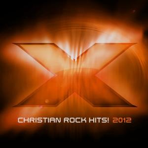 VA - X 2012: Christian Rock Hits (2012)