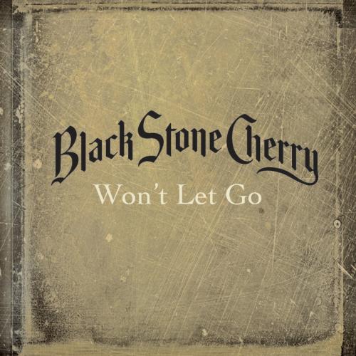 Black Stone Cherry - Won't Let Go [Single] (2012)