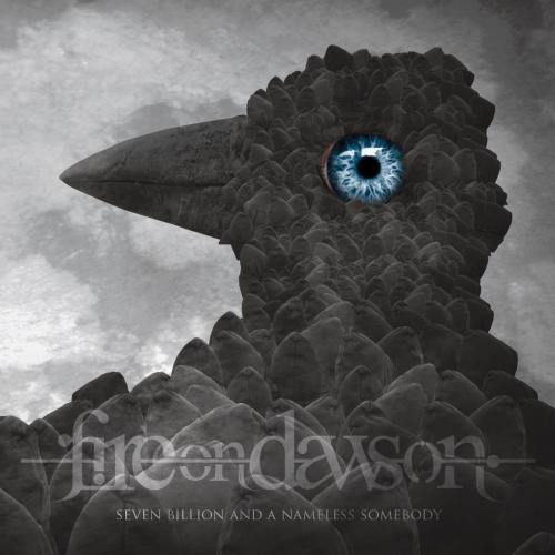 Fire On Dawson - 7 Billion and a Nameless Somebody (2012)
